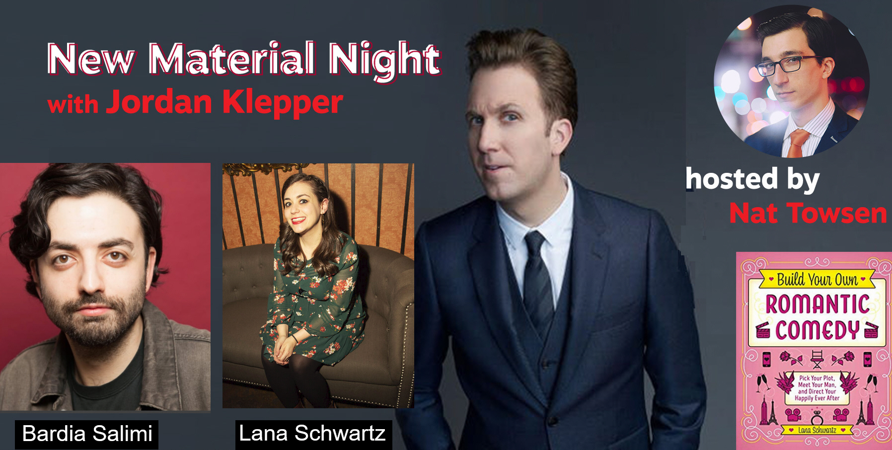 Jordan Klepper, Bardia Salimi, Lana Schwartz, and Nat Towsen: "New Material Night"